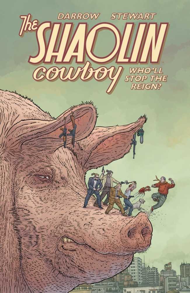 Shaolin Cowboy Who'll Stop the Reign?