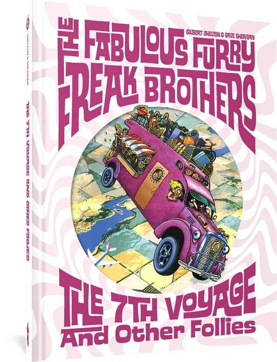 Fabulous Furry Freak Brothers: The 7th Voyage and Other Follies