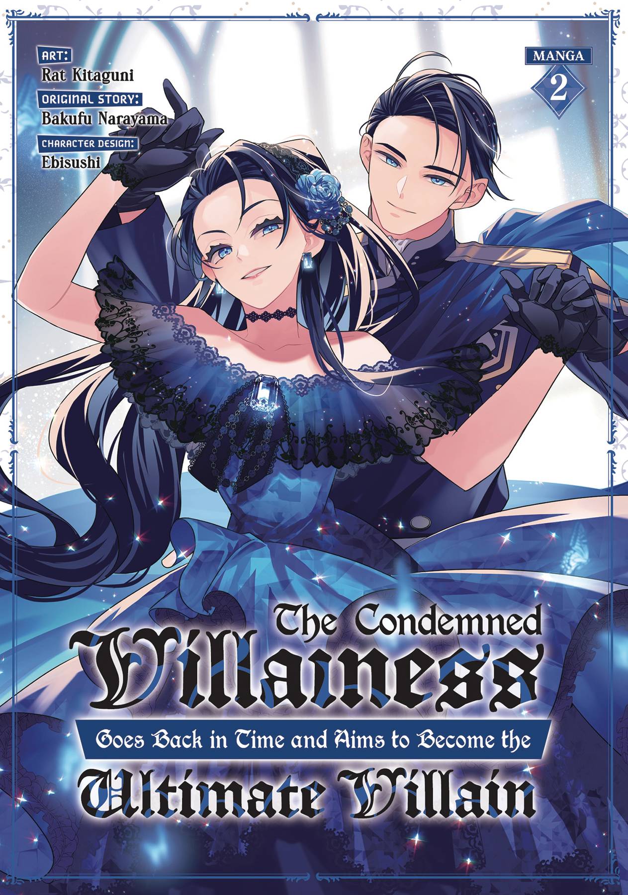 Condemned Villainess Goes Back in Time and Aims to Become the Ultimate Villain Volume 02