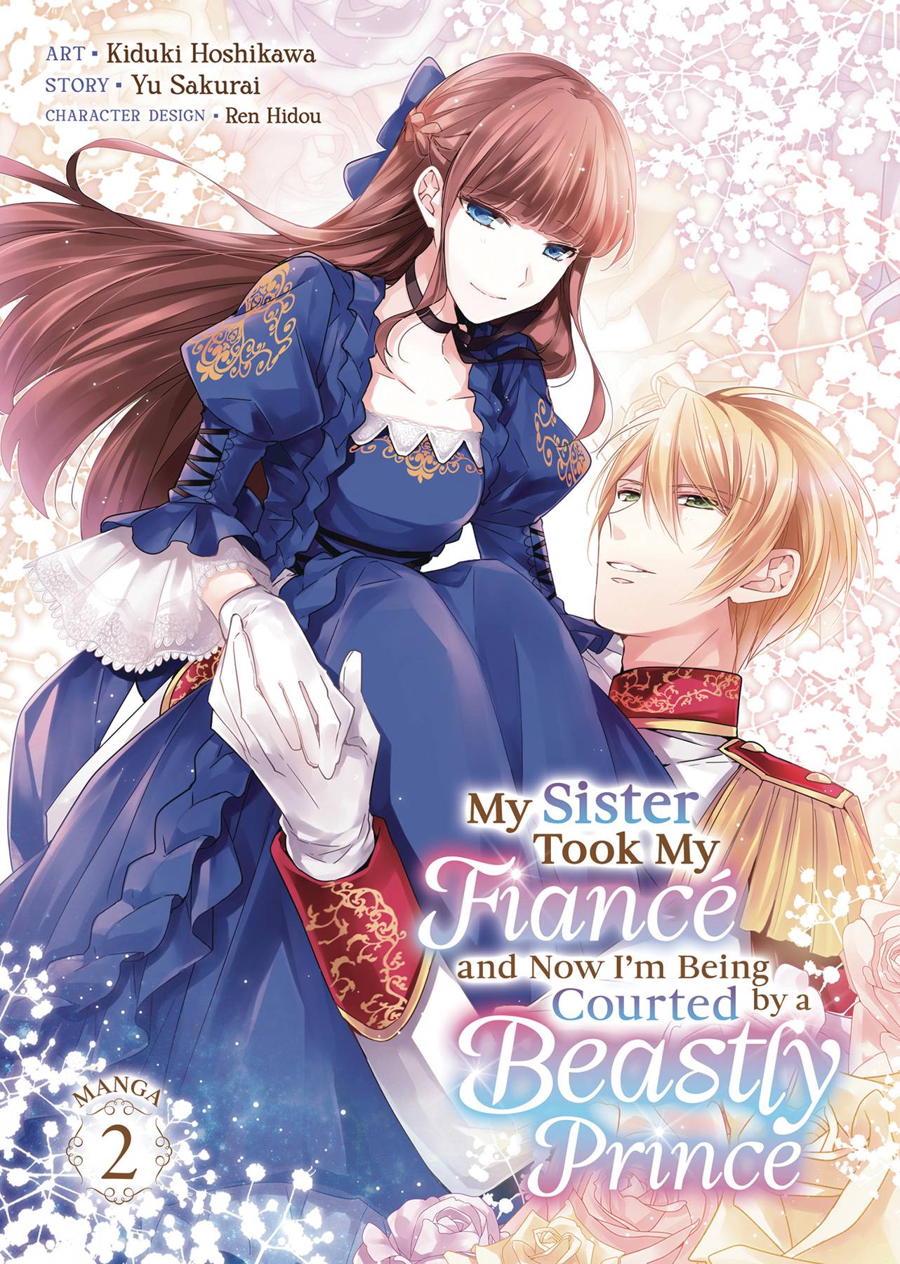 My Sister Took My Fiance and Now I'm Being Courted by a Beastly Prince Vol. 02