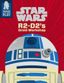 Star Wars R2-D2's Droid Workshop
