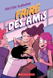 Faire des Amis Tome 1