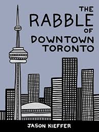 Rabble of Downtown Toronto