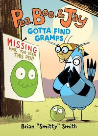 Pea, Bee, & Jay Volume 05: Gotta Find Gramps