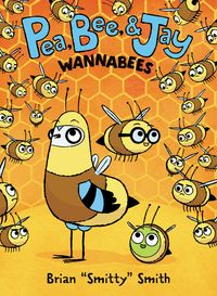Pea, Bee, & Jay Volume 02: Wannabees