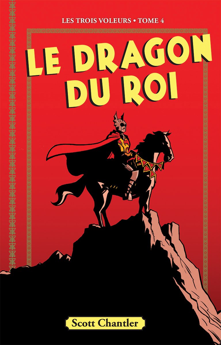 Trois Voleurs Tome 4 Le dragon du roi