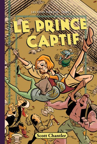 Trois Voleurs Tome 3 Le prince captif