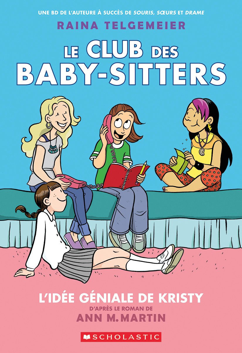 Club des Baby-Sitters Tome 1 L'idée géniale de Kristy