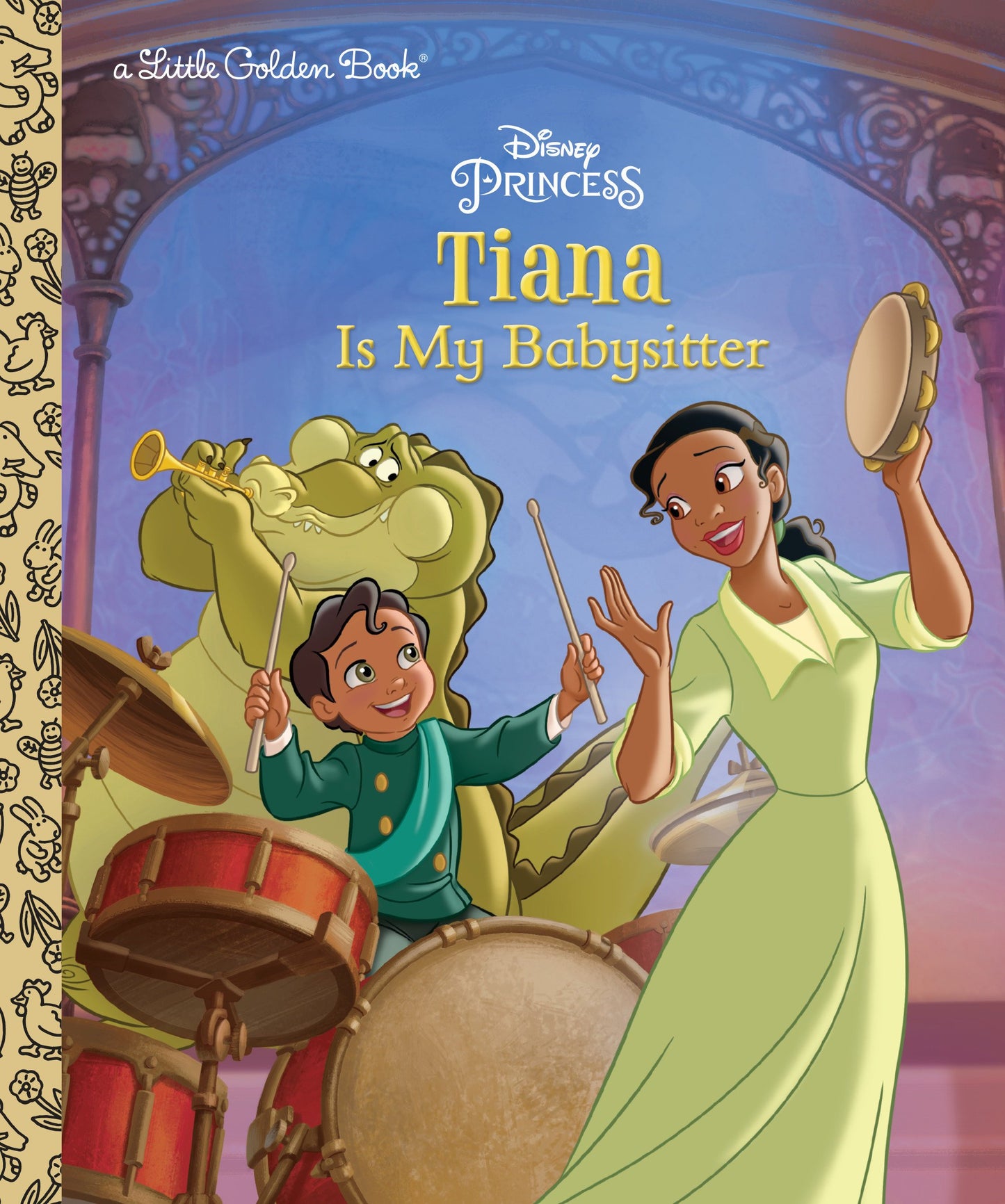 Little Golden Book Disney Tiana is my Babysitter