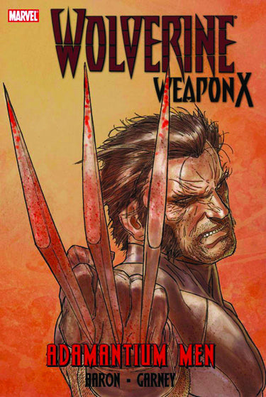 Wolverine Weapon X Vol. 01 Adamantium Men