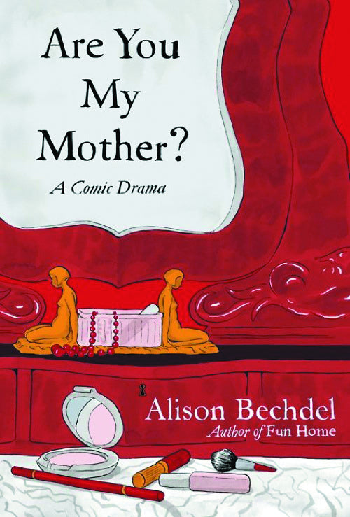 Are You My Mother A Comic Drama