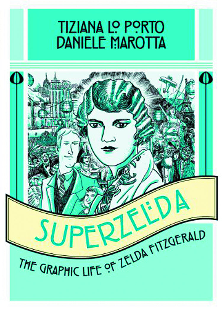 Superzelda: Graphic Life of Zelda Fitzgerald