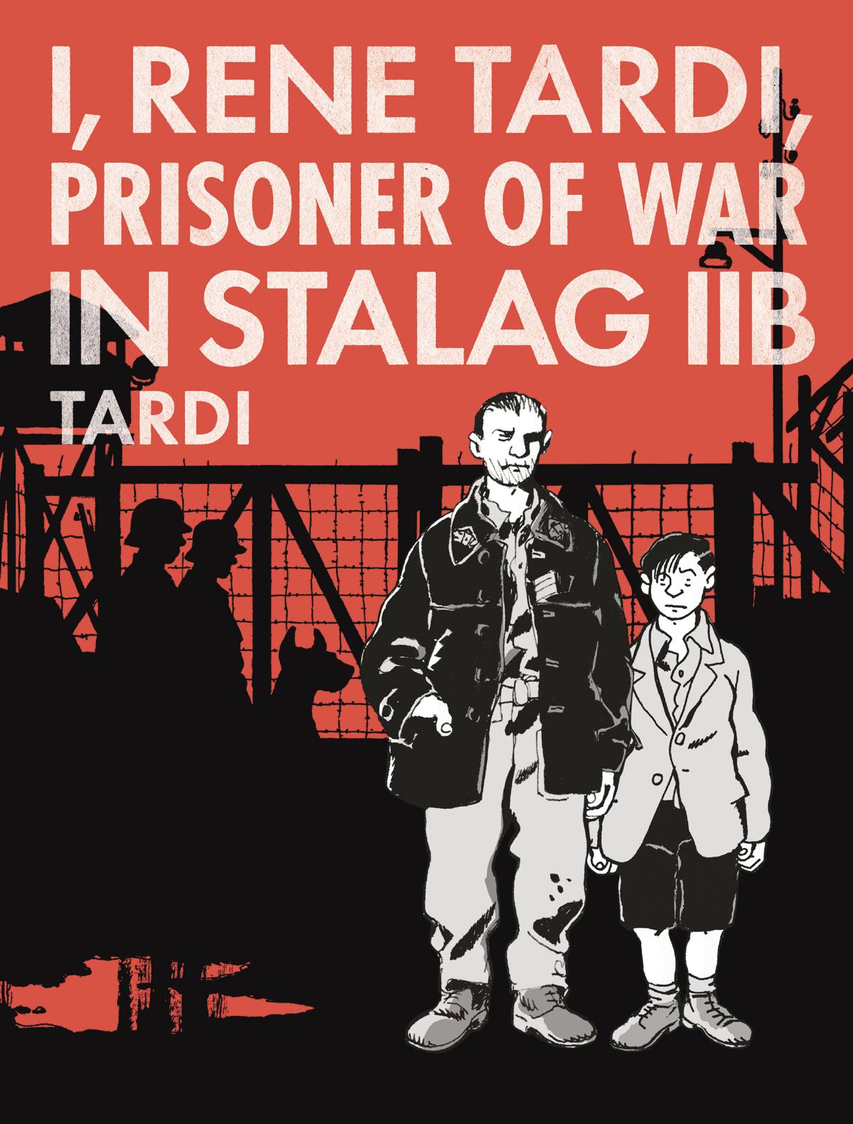 I, Rene Tardi, Prisoner of War in Stalag IIB Vol. 01