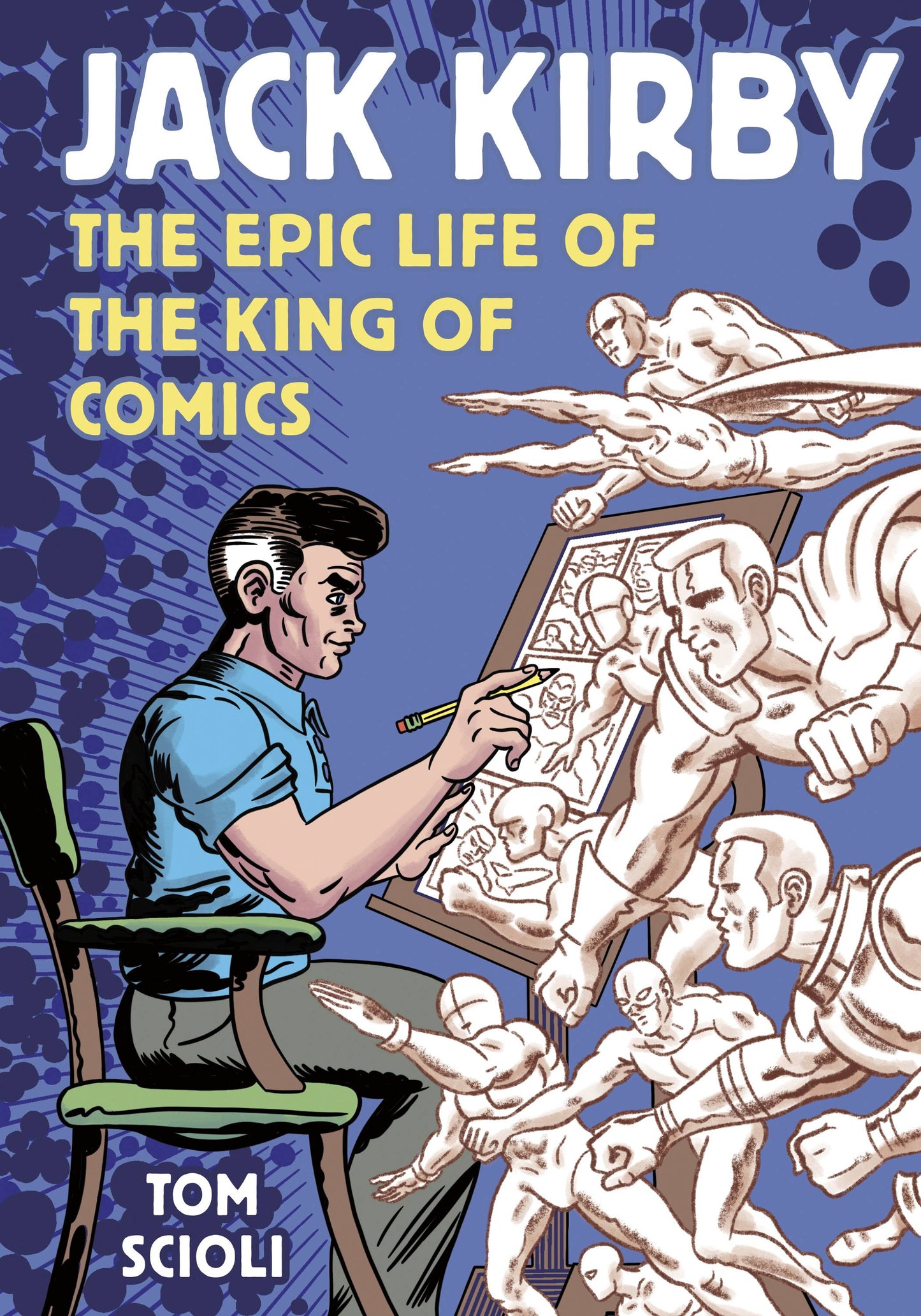 Jack Kirby: The Epic Life of the King of Comics