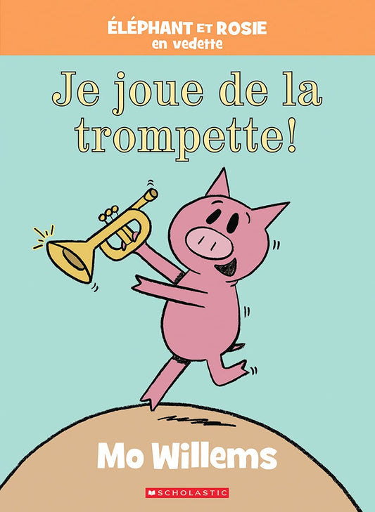 Éléphant Et Rosie Je Joue de la Trompette!