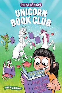 Phoebe and Her Unicorn Volume 21 Unicorn Book Club