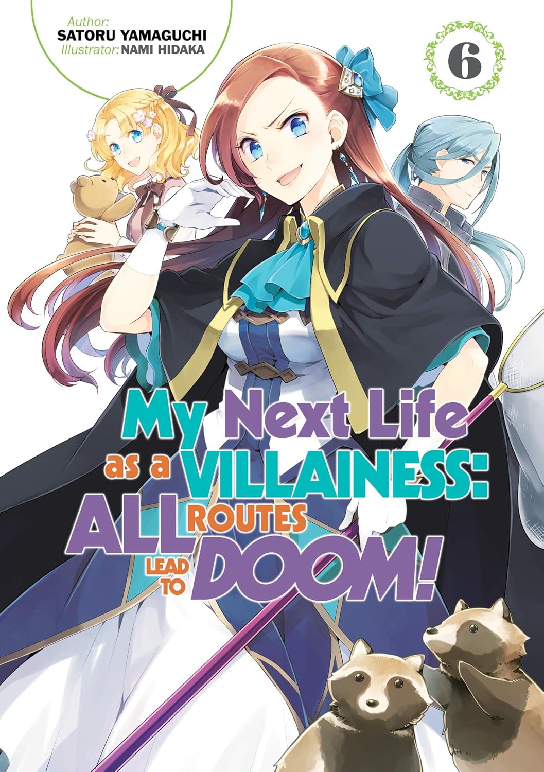 My Next Life As A Villainess: All Routes Lead to Doom Light Novel Vol. 06