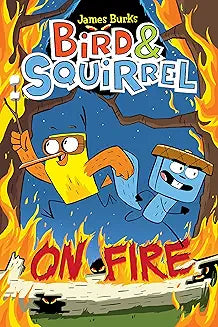 Bird & Squirrel Graphic Novel Volume 04 On Fire