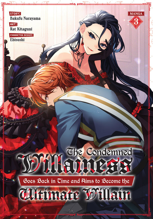 Condemned Villainess Goes Back in Time and Aims to Become the Ultimate Villain Volume 03