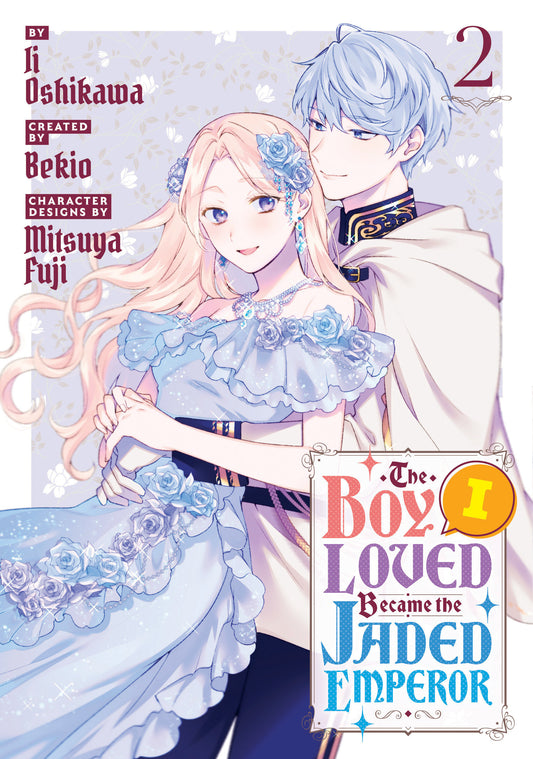 Boy I Loved Became the Jaded Emperor Volume 02