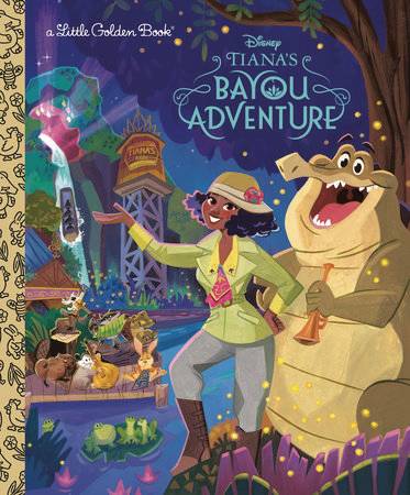 Little Golen Book Disney Tiana's Bayou Adventure