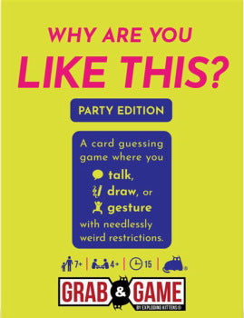 Why are You Like This? - Party Version - Grab & Game