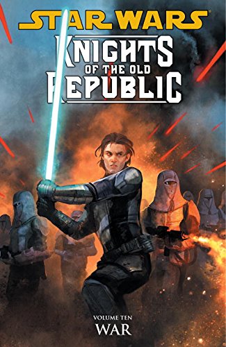 Star Wars Knights of The Old Republic Vol. 10: War