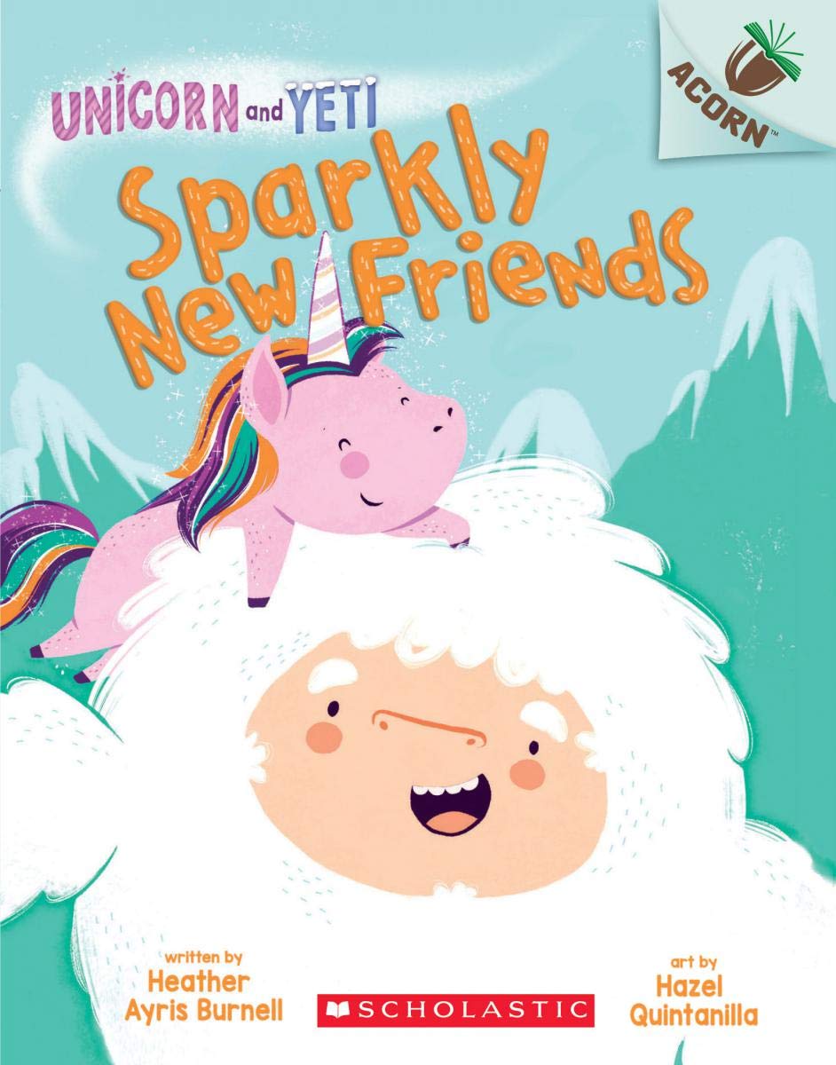 Unicorn and Yeti Book 1: Sparkly New Friends