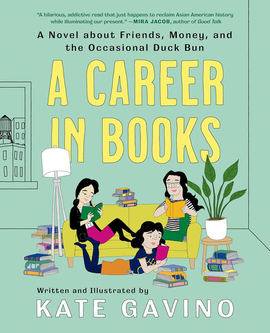 Career in Books: A Novel about Friends, Money, and the Occasional Duck Bun