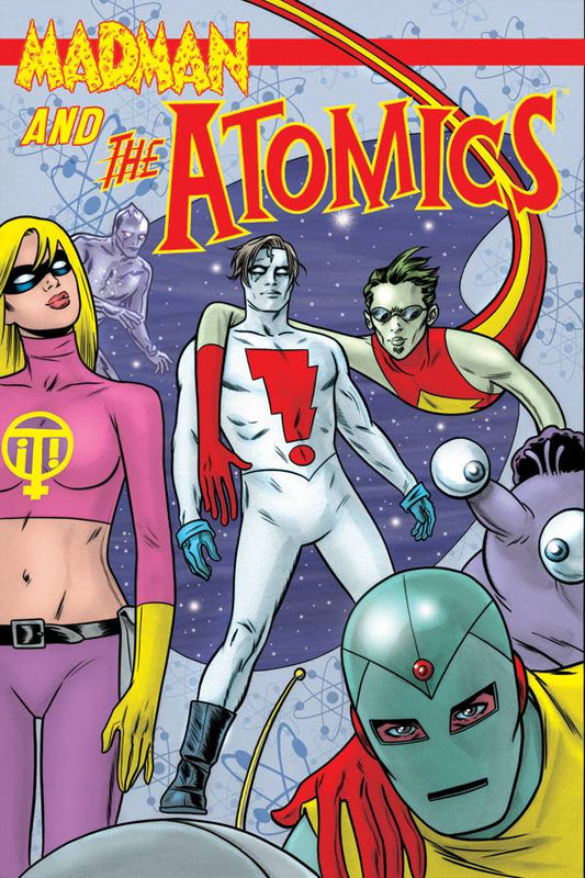 Madman And The Atomics Vol. 01