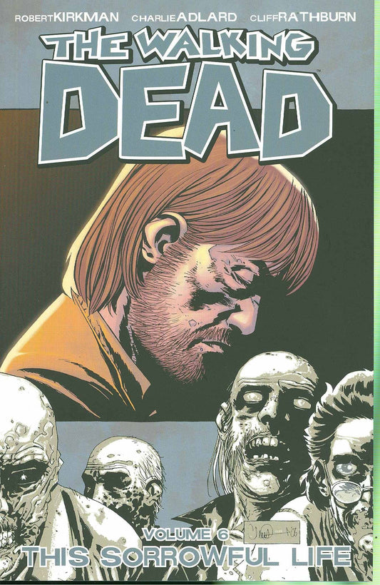 Walking Dead Vol. 06 Sorrowful Life (New Printing)