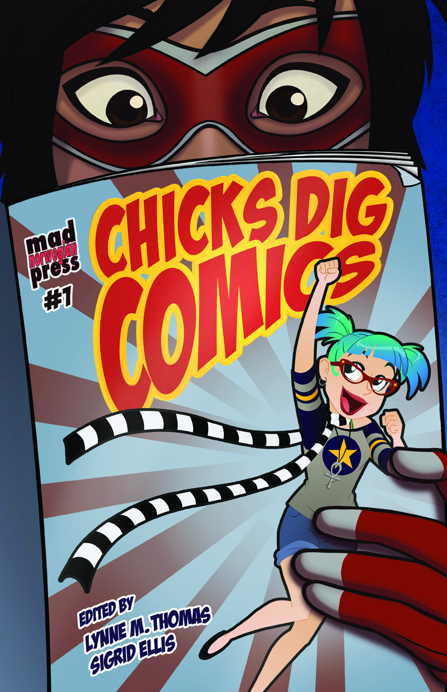 Chicks Dig Comics: A Celebration of Comic Books by Women