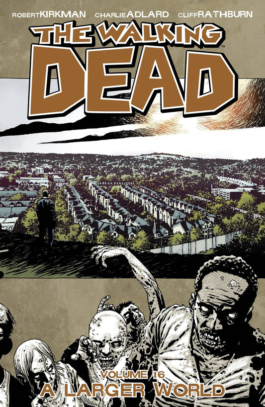 Walking Dead Vol. 16 A Larger World