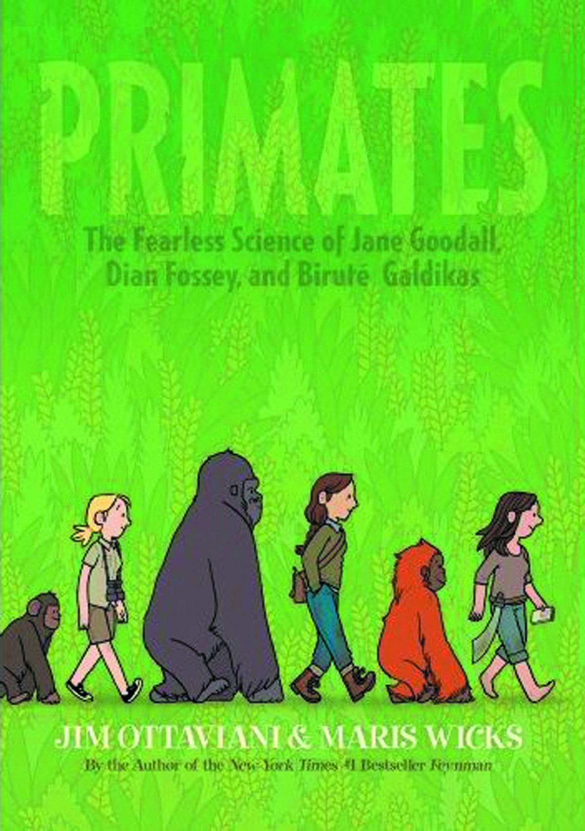 Primates Fearless Science Of Goodall Fosset & Galdikas HC