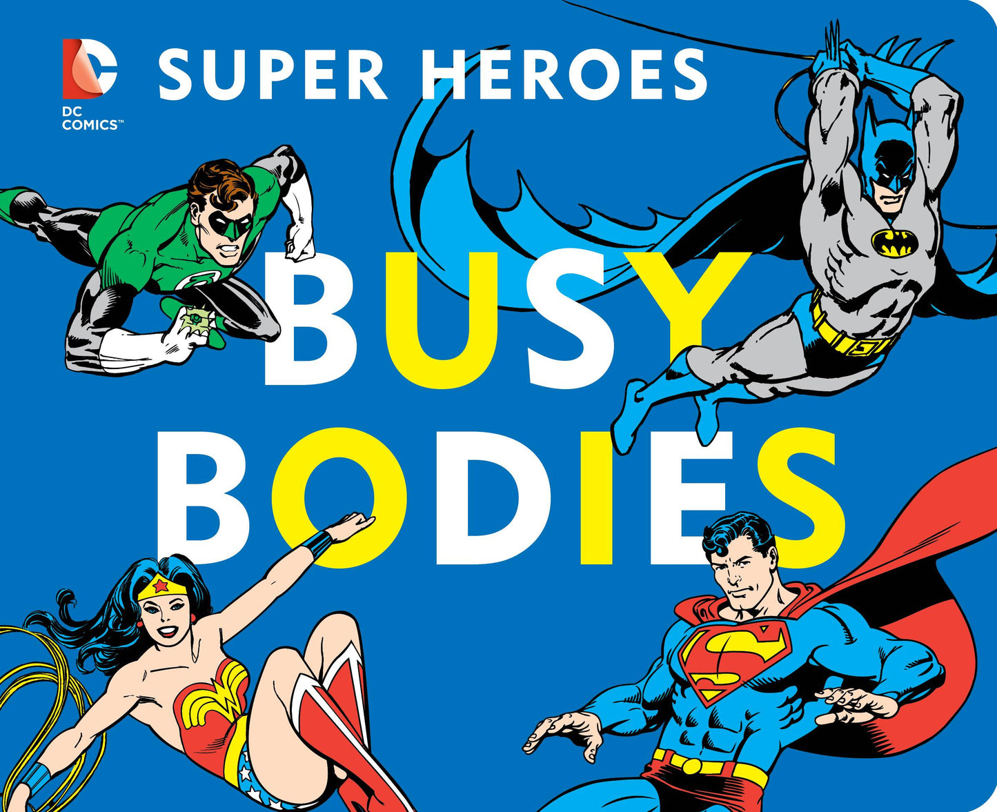 DC Super Heroes Busy Bodies Board Book