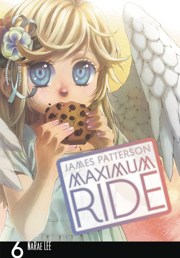 Maximum Ride Vol. 06 New Printing