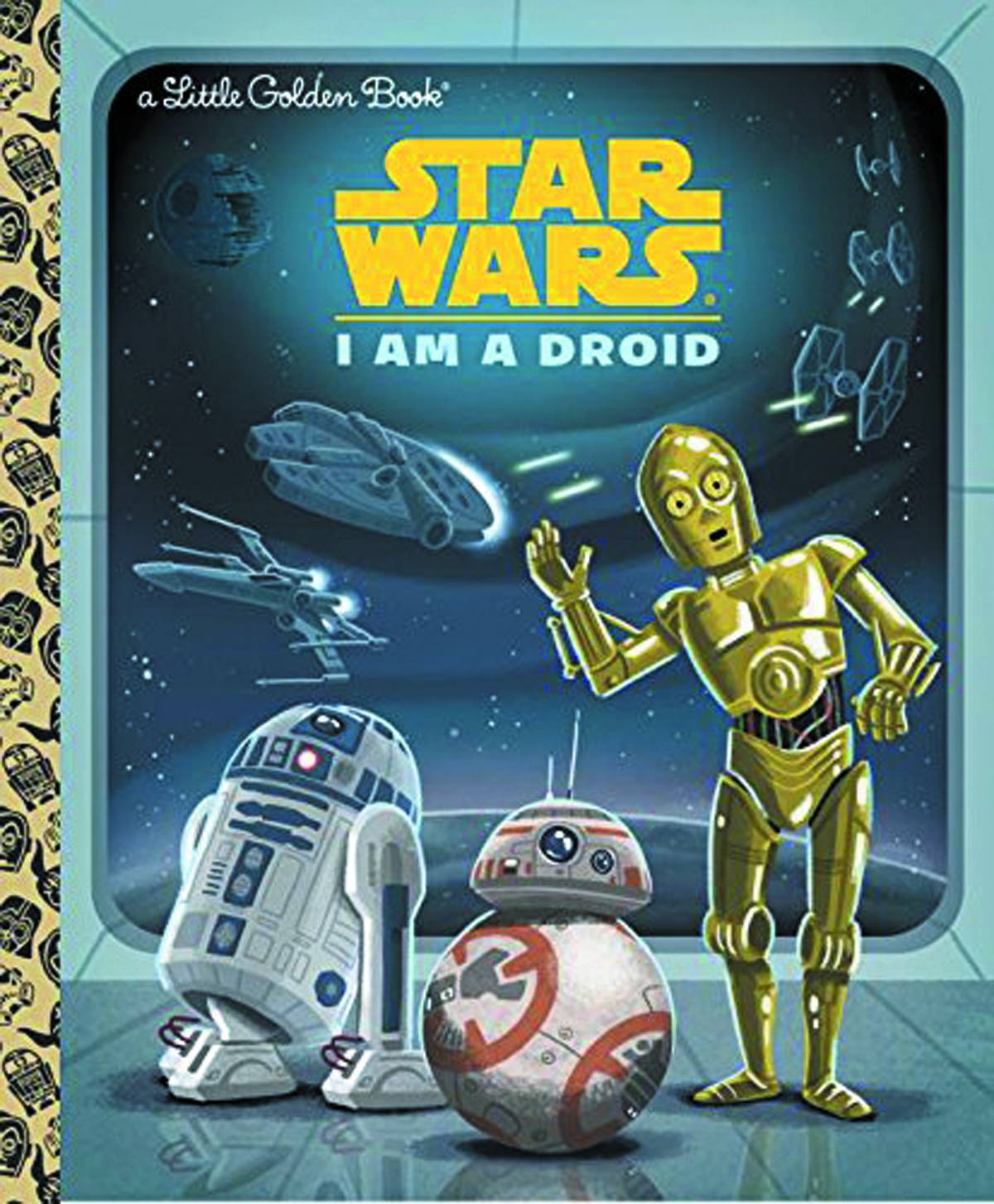 Little Golden Book Star Wars I Am a Droid