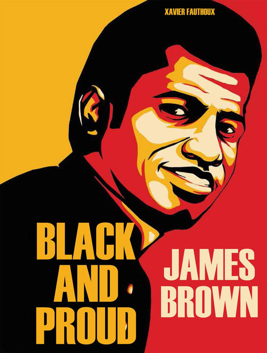 James Brown: Black and Proud Hc
