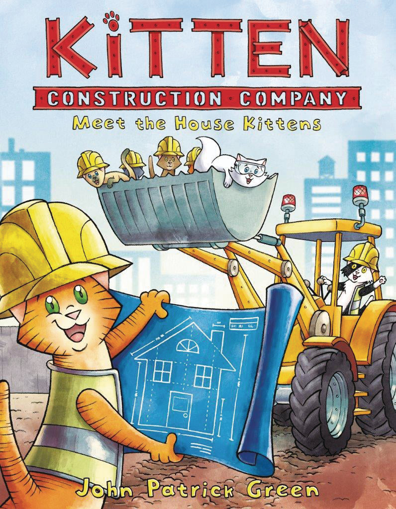 Kitten Construction Company Vol. 01 Meet the House Kittens
