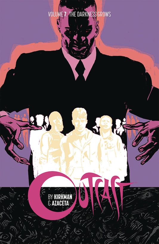 Outcast by Kirkman & Azaceta Vol. 07
