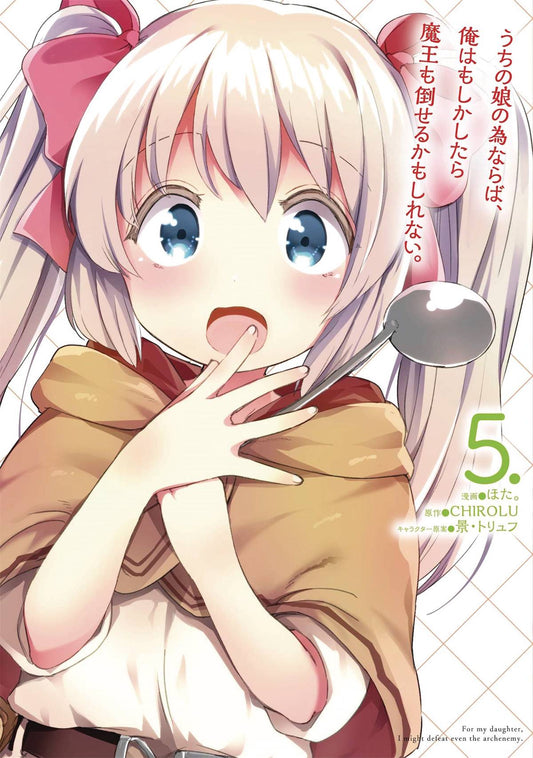 If It's For My Daughter I'd Even Defeat a Demon Lord Vol. 05