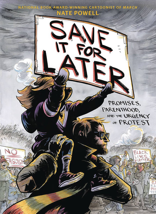 Save It For Later: Promises, Parenthood, and the Urgency of Protest